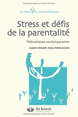 Stress et défis de la parentalité : thématiques contemporaines