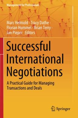 Successful International Negotiations: A Practical Guide for Managing Transactions and Deals (Management for Professionals)