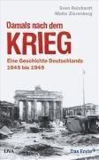 Damals nach dem Krieg: Eine Geschichte Deutschlands  - 1945 bis 1949