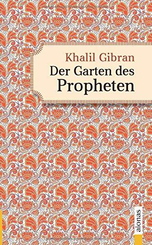 Der Garten des Propheten. Khalil Gibran. Illustrierte Ausgabe