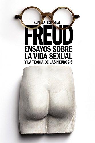 Ensayos sobre la vida sexual y la teoría de las neurosis (El libro de bolsillo - Bibliotecas de autor - Biblioteca Freud)