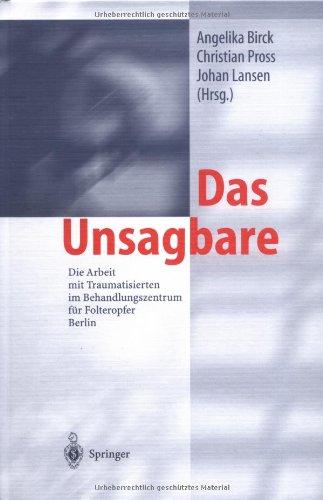 Das Unsagbare: Die Arbeit mit Traumatisierten im Behandlungszentrum für Folteropfer Berlin