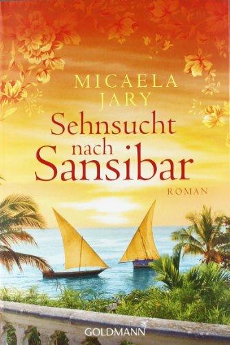 Sehnsucht nach Sansibar: Roman