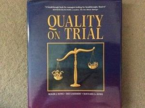 Quality on Trial: Bringing Bottom-line Accountability to the Quality Effort