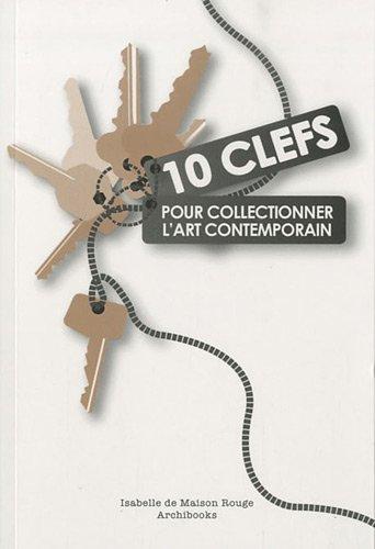 10 clefs pour collectionner l'art contemporain