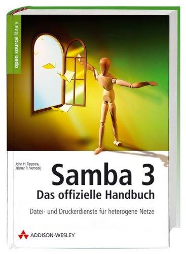 Samba 3 - das offizielle Handbuch: Datei- und Druckdienste für heterogene Netze (Open Source Library)