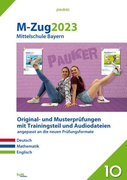 M-Zug 2023 - Mittelschule Bayern - Aufgabenband: Originalprüfungen mit Trainingsteil für die Fächer Deutsch, Mathematik und Englisch inkl. Audiodateien