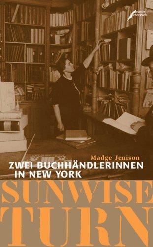 Sunwise Turn: Zwei Buchhändlerinnen in New York