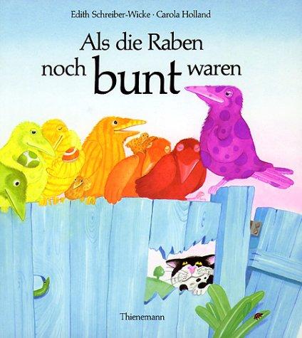 Als die Raben noch bunt waren