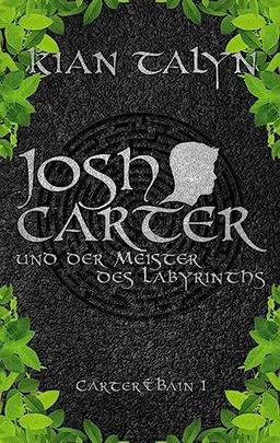 Josh Carter und der Meister des Labyrinths