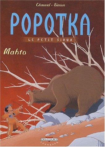 Popotka le petit Sioux. Vol. 3. Mahto