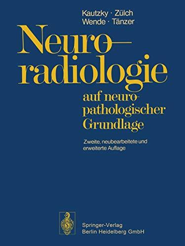 Neuroradiologie: auf neuropathologischer Grundlage