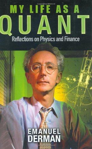 My Life as a Quant: Reflections on Physics and Finance