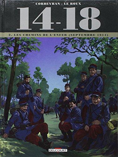 14-18. Vol. 2. Les chemins de l'enfer : septembre 1914