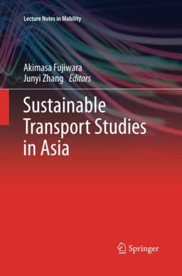 Sustainable Transport Studies in Asia (Lecture Notes in Mobility)