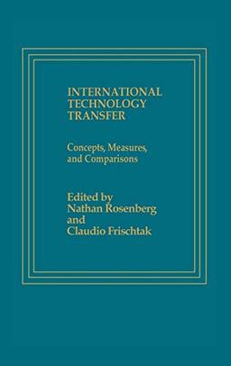 International Technology Transfer: Concepts, Measures, and Comparisons (Praeger Special Studies)