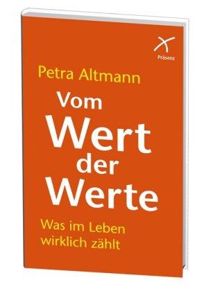 Vom Wert der Werte: Was im Leben wirklich zählt