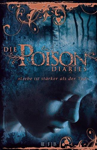 Die Poison Diaries: Band 2