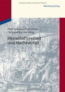 Herrschaftsverlust und Machtverfall