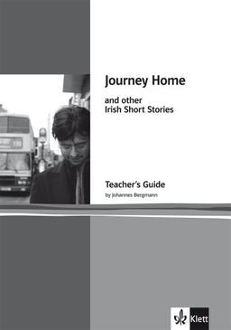 Journey Home: and other Irish Short Stories. Teacher's Guide