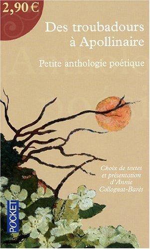 Des troubadours à Apollinaire : petite anthologie poétique