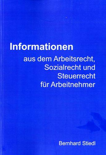 Informationen aus dem Arbeitsrecht, Sozialrecht und Steuerrecht für Arbeitnehmer