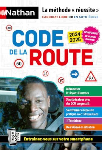 Code de la route 2024-2025 : la méthode réussite, candidat libre ou en auto-école : conforme au nouvel examen