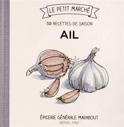 Ail : 30 recettes de saison