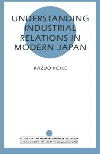 Understanding Industrial Relations in Modern Japan (Studies on the Modern Japanese Economy)