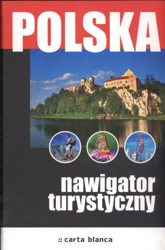 Polska. Nawigator turystyczny