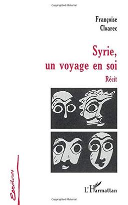 Syrie, un voyage en soi : récit