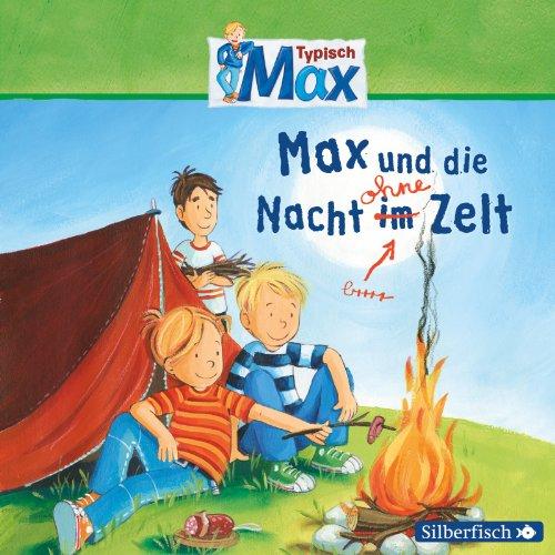 Typisch Max: Max und die Nacht ohne Zelt: 1 CD