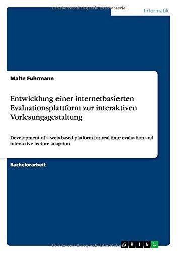 Entwicklung einer internetbasierten Evaluationsplattform zur interaktiven Vorlesungsgestaltung: Development of a web-based platform for real-time evaluation and interactive lecture adaption