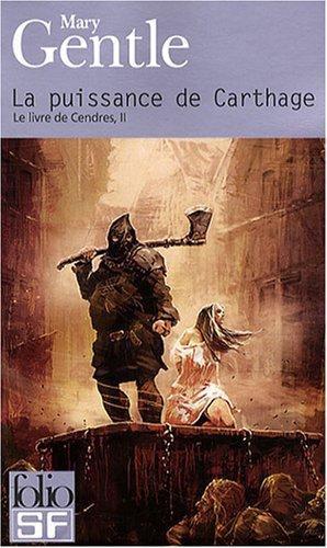 Le livre de Cendres. Vol. 2. La puissance de Carthage