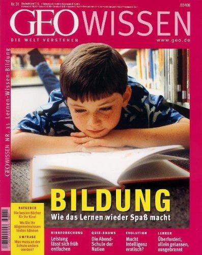 Geo Wissen. Lernen, Wissen, Bildung: 31/2003