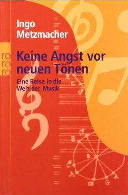 Keine Angst vor neuen Tönen: Eine Reise in die Welt der Musik