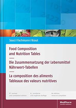 Food Composition and Nutrition Tables: Die Zusammensetzung der Lebensmittel - Nährwert-Tabellen La composition des aliments - Tableaux des valeurs nutritives