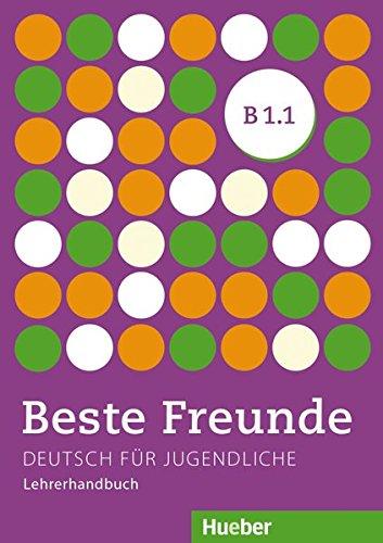 Beste Freunde B1/1: Deutsch für Jugendliche.Deutsch als Fremdsprache / Lehrerhandbuch (BFREUNDE)