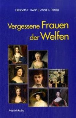 Vergessene Frauen der Welfen