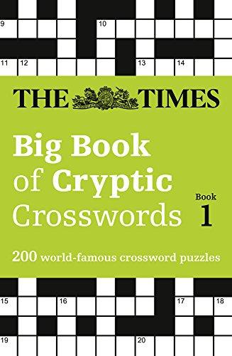 The Times Big Book of Cryptic Crosswords Book 1: 200 World-Famous Crossword Puzzles (Times Mind Games)