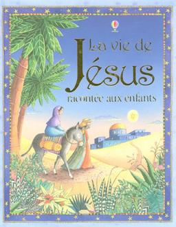 La vie de Jésus racontée aux enfants