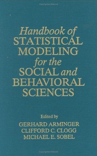 Handbook of Statistical Modeling for the Social and Behavioral Sciences