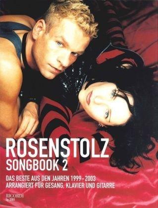 Rosenstolz Songbook 2: Das Beste aus den Jahren 1999-2003 arrangiert für Gesang, Klavier und Gitarre