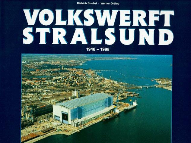 Volkswerft Stralsund. 1948 - 1998