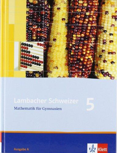 Lambacher Schweizer - Allgemeine Ausgabe. Neubearbeitung: Lambacher Schweizer LS Mathematik 5. Ausgabe A. Schülerbuch. Gymnasium. Neue Ausgabe für ... Schleswig-Holstein und Sachsen-Anhalt: BD 1