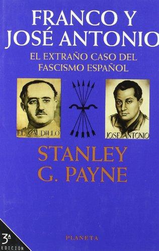 Franco y José Antonio : el extraño caso del fascismo español