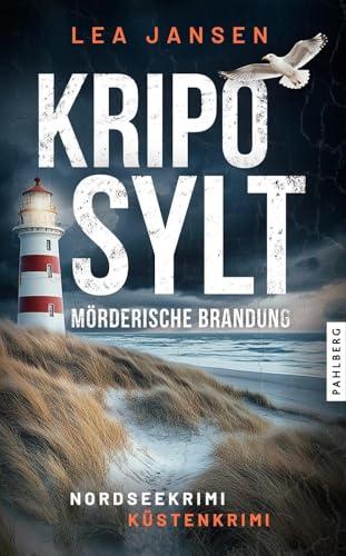 KRIPO SYLT - Mörderische Brandung: Nordseekrimi Küstenkrimi (Petersen & Schiller ermitteln)