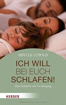 Ich will bei euch schlafen!: (Ein-)Schlafen mit Co-Sleeping