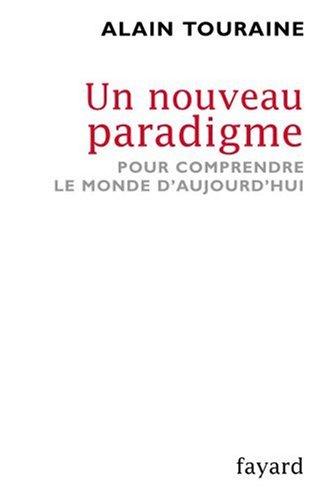 Un nouveau paradigme : pour comprendre le monde d'aujourd'hui