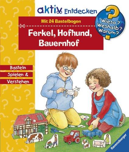 Ferkel, Hofhund, Bauernhof (Wieso? Weshalb? Warum? Aktiv)